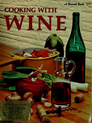 Cooking with wine, (A Sunset book)