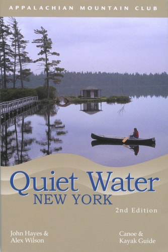 Quiet Water New York: Canoe & Kayak Guide (AMC Quiet Water Series)