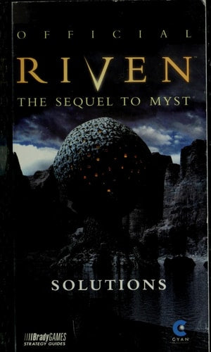 Official Riven Solutions: the Sequel to Myst (Bradygames Strategy Guides)