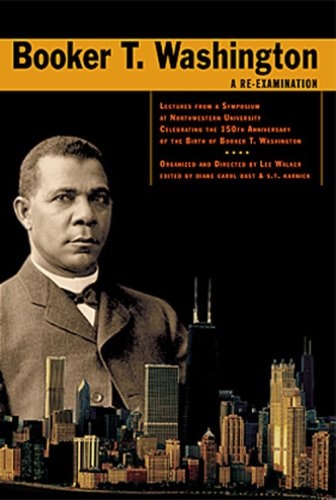 Booker T. Washington: A Re-Examination