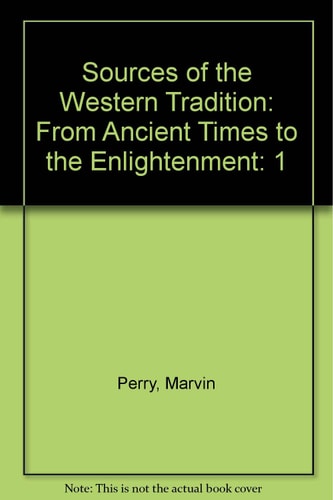 Sources of the Western Tradition: From Ancient Times to the Enlightenment
