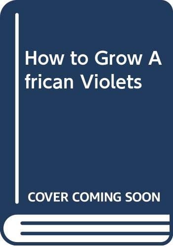 How to Grow African Violets