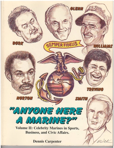Anyone Here a Marine? Volume 2: Celebrity Marines in Sports, Business, and Civic Affairs