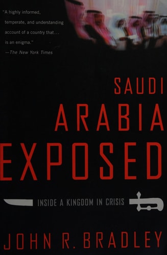 Saudi Arabia Exposed : Inside a Kingdom in Crisis, Updated Edition