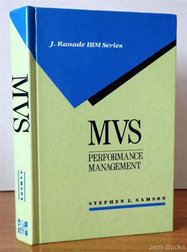 MVS Performance Management: Mechanisms and Methods (J RANADE IBM SERIES)