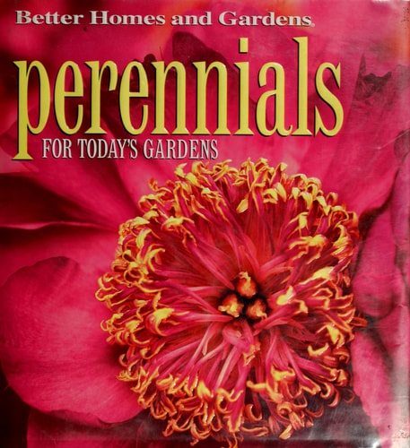Better Homes and Gardens Perennials for Today's Gardens