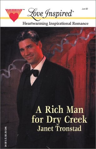 A Rich Man for Dry Creek (Dry Creek Series #4) (Love Inspired #176)