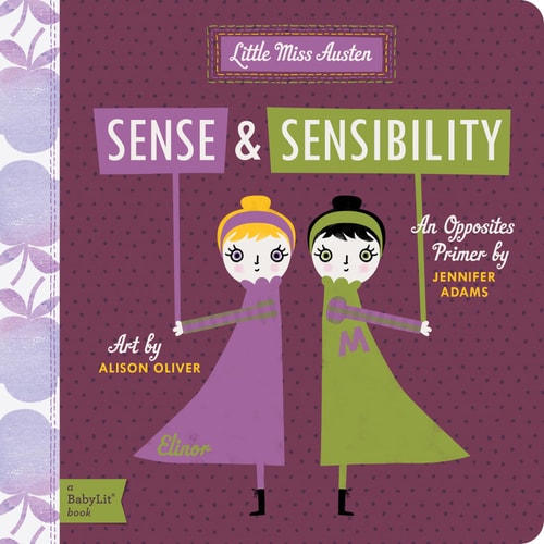 Sense & Sensibility: A BabyLit® Opposites Primer (BabyLit Primers)