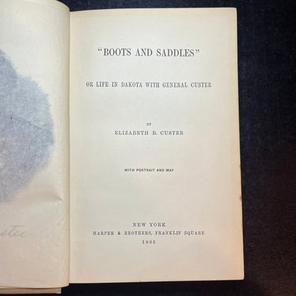 "Boot and Saddles" or Life in Dakota with General Custer - Elizabeth B. Custer - 1st Edition - 1885