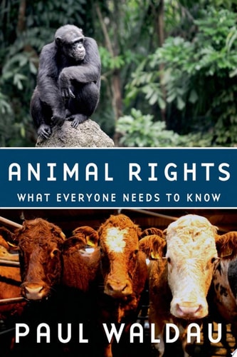 Animal Rights: What Everyone Needs to Know®