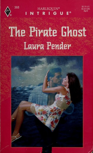 The Pirate Ghost (Harlequin Intrigue No. 368)