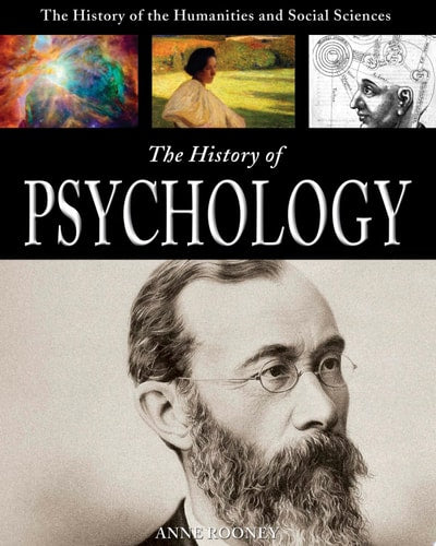 The History of Psychology (The History of the Humanities and Social Sciences)