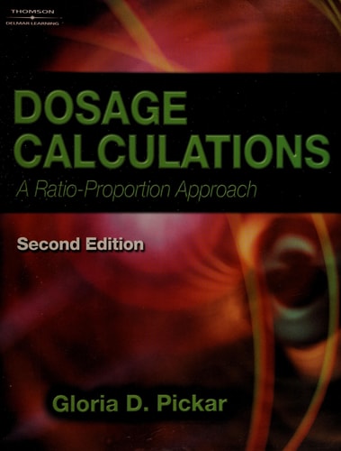 Dosage Calculations: A Ratio-Proportion Approach