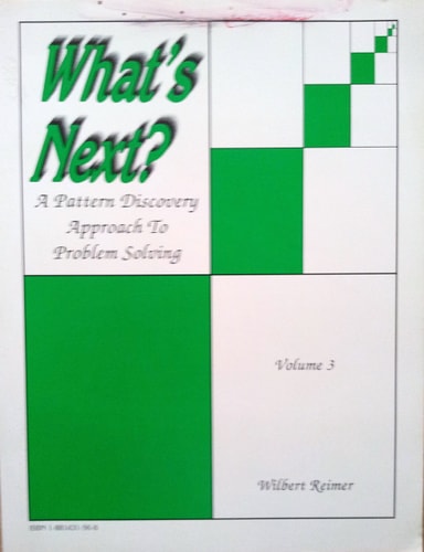 What's Next? Vol. 3: A Pattern Discovery Approach to Problem Solving