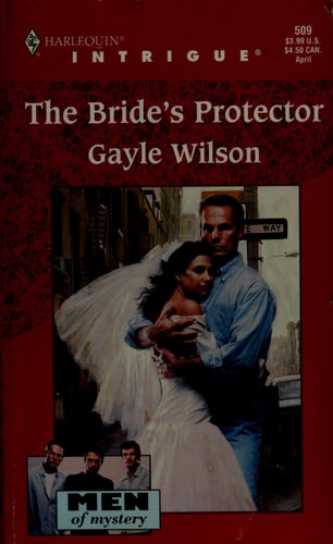 Bride's Protector (Men Of Mystery) (Harlequin Intrigue, No. 509)