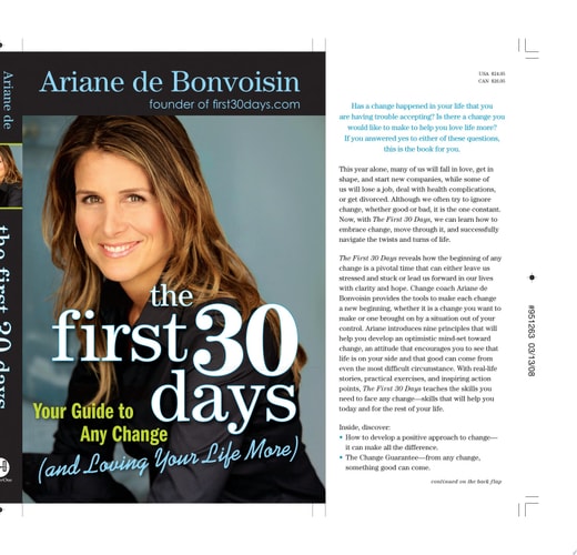 The First 30 Days: Your Guide to Any Change (and Loving Your Life More)