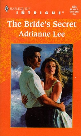 The Bride's Secret (Harlequin Intrigue, No. 524)