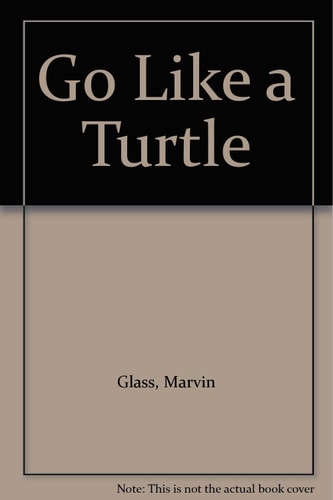 Go Like a Turtle