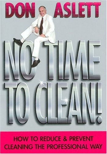 No Time to Clean: How to Reduce and Prevent Cleaning the Professional Way