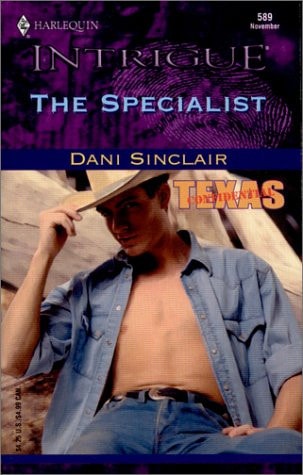 The Specialist (Texas Confidential, Book 3) (Harlequin Intrigue Series #589)