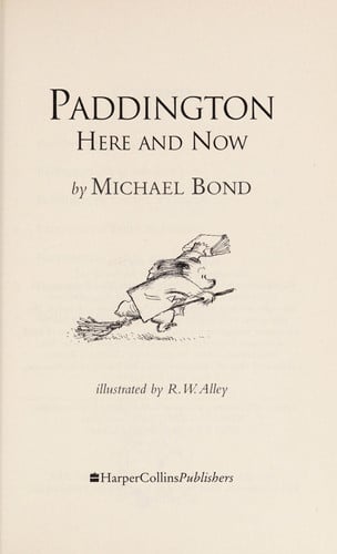 Paddington Here and Now (Paddington Chapter Books, 12)