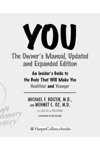 YOU: The Owner's Manual, Updated and Expanded Edition: An Insider's Guide to the Body that Will Make You Healthier and Younger