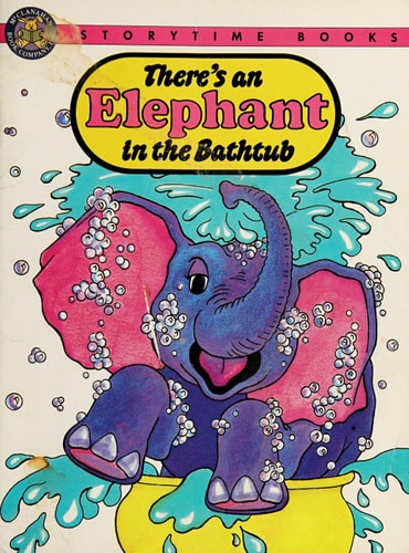 There's an Elephant in the Bathtub (Storytime Books)
