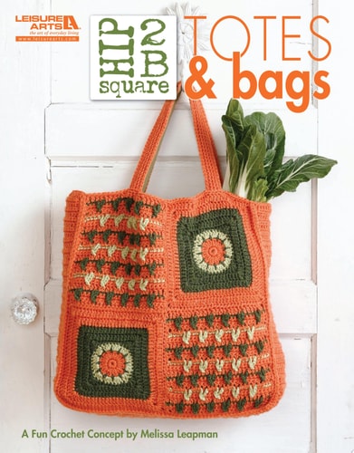 Hip 2 B Square Totes & Bags (Leisure Arts #5284)
