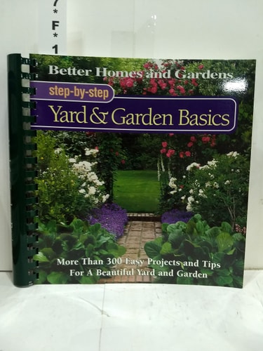 Yard & Garden Basics (Better Homes and Gardens(R): Step-By-Step Series)