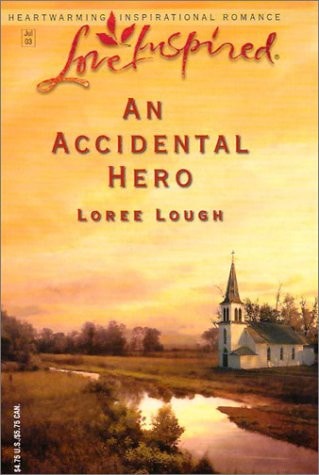 An Accidental Hero (Accidental Blessings Series #1) (Love Inspired #214)