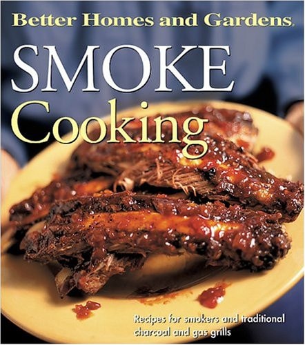 Smoke Cooking (Better Homes and Gardens(R))