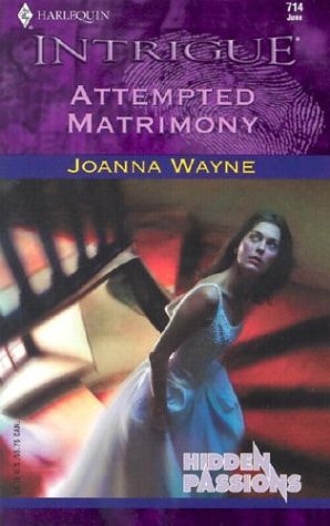 Attempted Matrimony  (Hidden Passions)