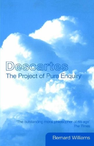 Descartes: The Project of Pure Enquiry