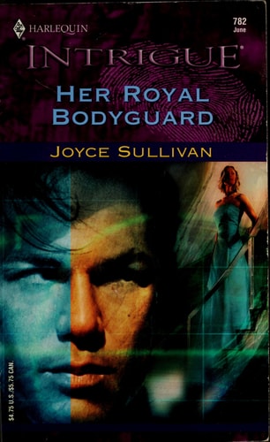Her Royal Bodyguard (Harlequin Intrigue No. 782)