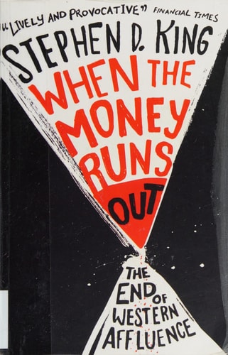 When the Money Runs Out: The End of Western Affluence