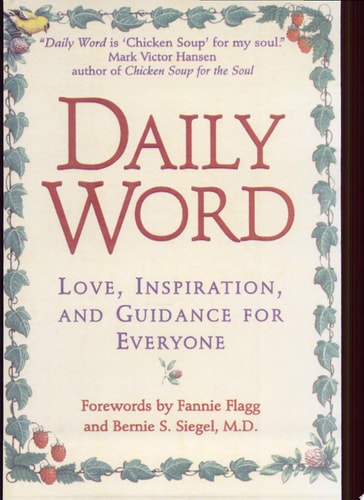 Daily Word: Love, Inspiration, And Guidance For Everyone