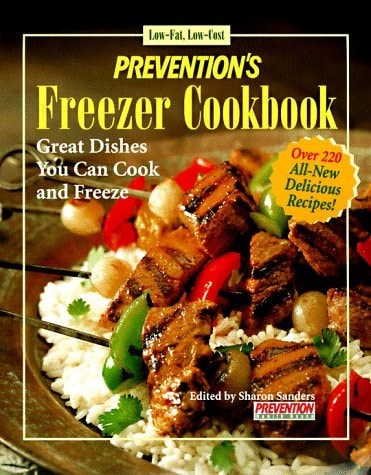 Prevention's low-fat, low-cost freezer cookbook: Quick dishes for and from the freezer (Quick and Healthy Low-Fat Cooking)