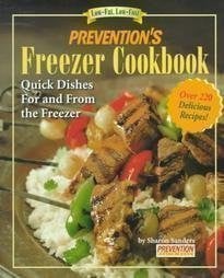 Prevention's Freezer Cookbook: Quick Dishes for and from the Freezer
