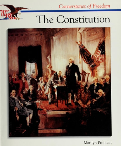 The Constitution (Cornerstones of Freedom)