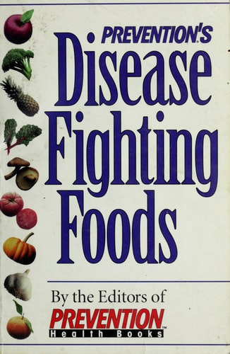 Prevention's Disease Fighting Foods