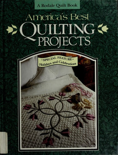 America's Best Quilting Projects (Rodale Quilt Book)