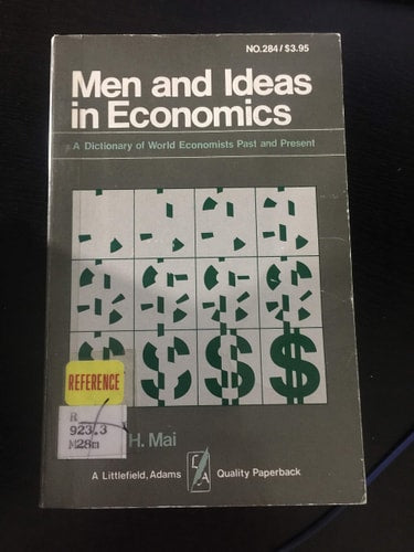 Men and Ideas in Economics: A Dictionary of World Economists, Past and Present