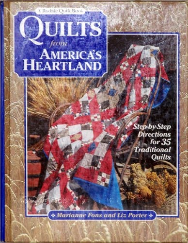 Quilts from America's Heartland Step-by-step Directions for 35 Traditional Quilts