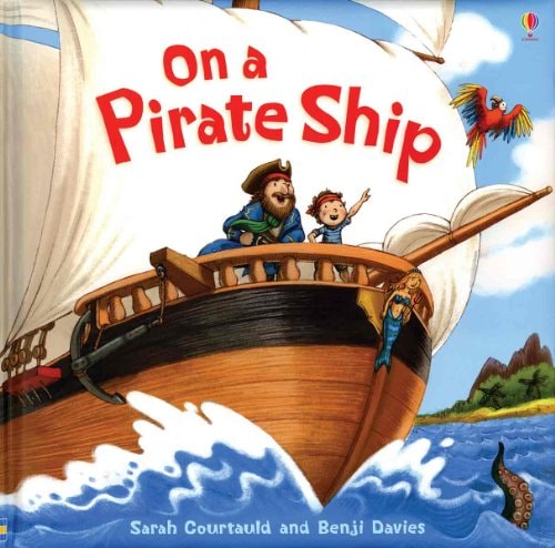 On a Pirate Ship (Picture Books)