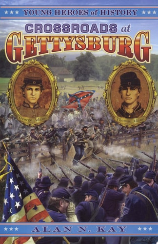 Crossroads at Gettysburg (Young Heroes of History)