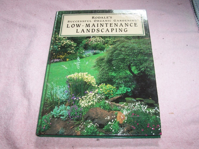 Rodale's Successful Organic Gardening: Low Maintenance Landscaping (Rodale's Successful Organic Gardening)