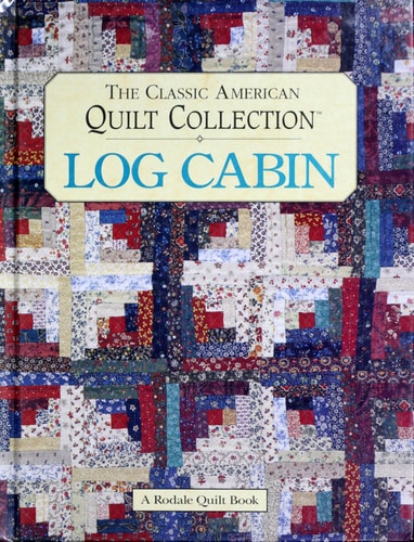 The Classic American Quilt Collection Log cabin