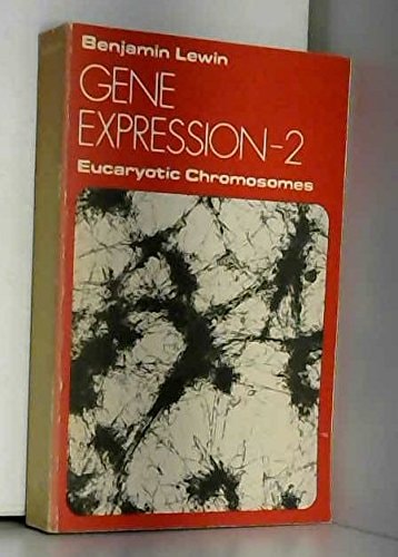 Gene Expression, Volume 2: Eucaryotic Chromosomes