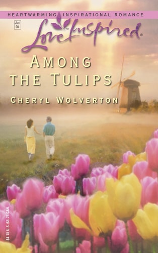 Among the Tulips (Love Inspired #257)