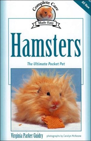 Hamsters: The Ultimate Pocket Pet (CompanionHouse Books) (Complete Care Made Easy)